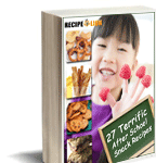 FREE eCookbook: 27 Terrific After School Snack Recipes