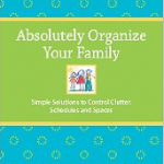 Free eBook: Absolutely Organize Your Family