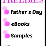 Freebies: Father’s Day, eBooks, Samples And More